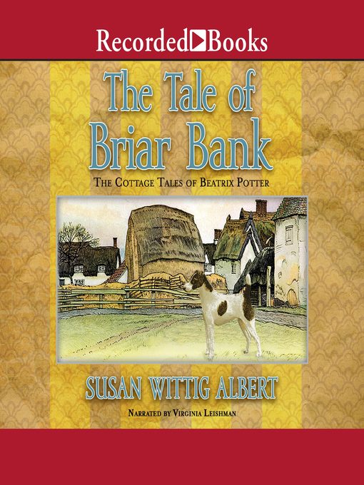 Title details for The Tale of Briar Bank by Susan Wittig Albert - Wait list
